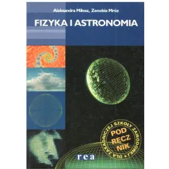 FIZYKA I ASTRONOMIA. PODRĘCZNIK. ZASADNICZA SZKOŁA ZAWODOWA. Aleksandra Miłosz, Zenobia Mróz