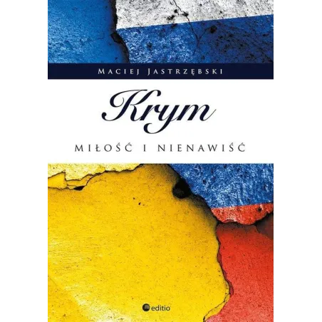 KRYM. MIŁOŚĆ I NIENAWIŚĆ JastrzĘbski Maciej