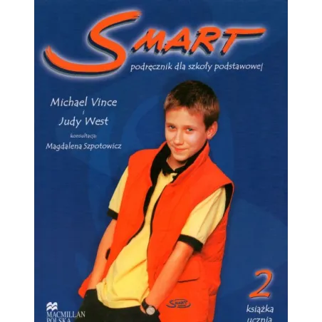 SMART 2. PODRĘCZNIK. JĘZYK ANGIELSKI. SZKOŁA PODSTAWOWA.  Michael Vince, Judy West