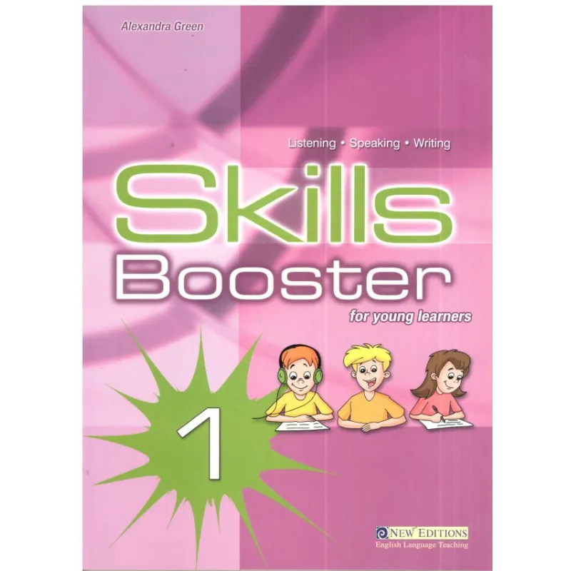 SKILLS BOOSTER 1. PODRĘCZNIK. JĘZYK ANGIELSKI. SZKOŁA PODSTAWOWA. Alexandra Green - NEW EDITIONS English Language Teaching