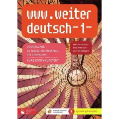 WWW.WEITER DEUTSCH -1 PODRĘCZNIK DO JĘZYKA NIEMIECKIEGO DLA GIMNAZJUM Marta Kozubska