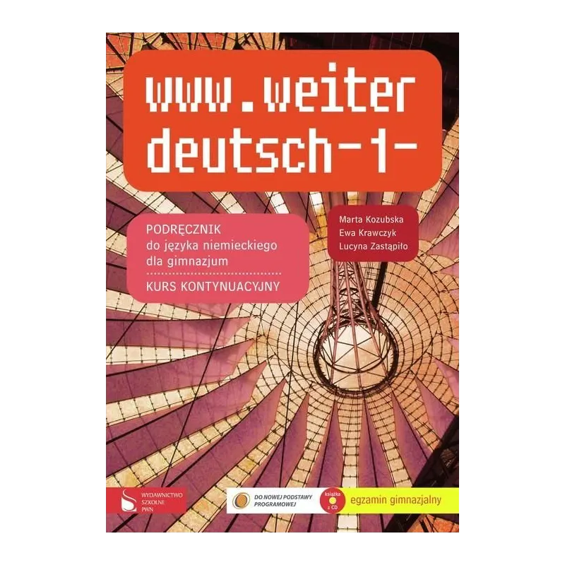 WWW.WEITER DEUTSCH -1 PODRĘCZNIK DO JĘZYKA NIEMIECKIEGO DLA GIMNAZJUM Marta Kozubska
