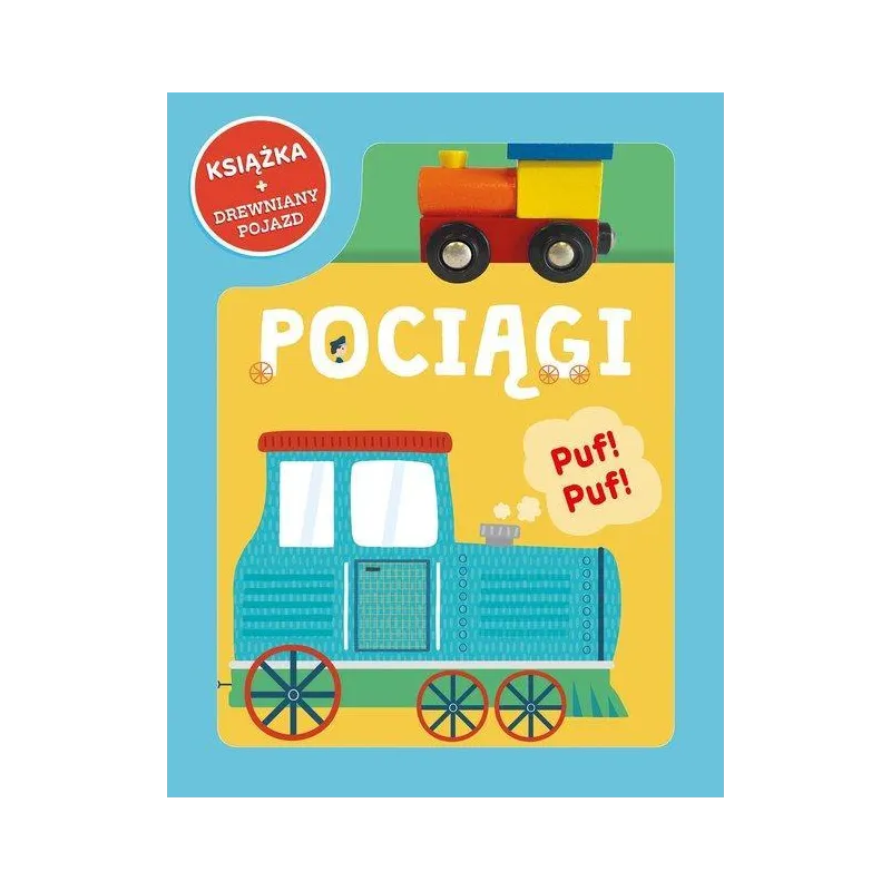 POCIĄGI. KSIĄŻKA + DREWNIANY POJAZD