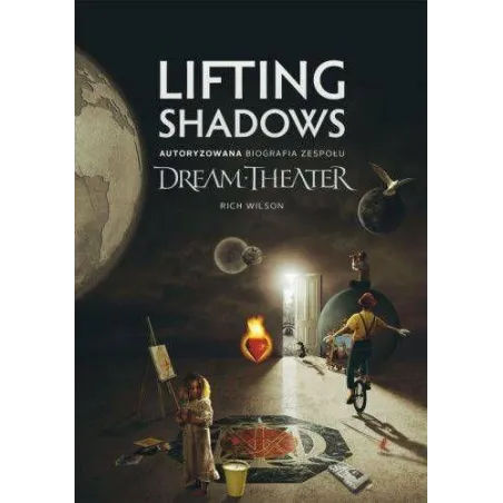 Lifting Shadows. Autoryzowana Biografia Zespołu Dream Theater Lifting Shadows. Autoryzowana Biografia Zespołu Dream Theater
