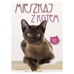 MIESZKAJ Z KOTEM PORADNIK Gabriele Metz - Muza