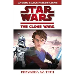 GWIEZDNE WOJNY WOJNY KLONÓW PRZYGODA NA TETH