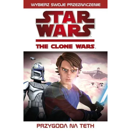 GWIEZDNE WOJNY WOJNY KLONÓW PRZYGODA NA TETH