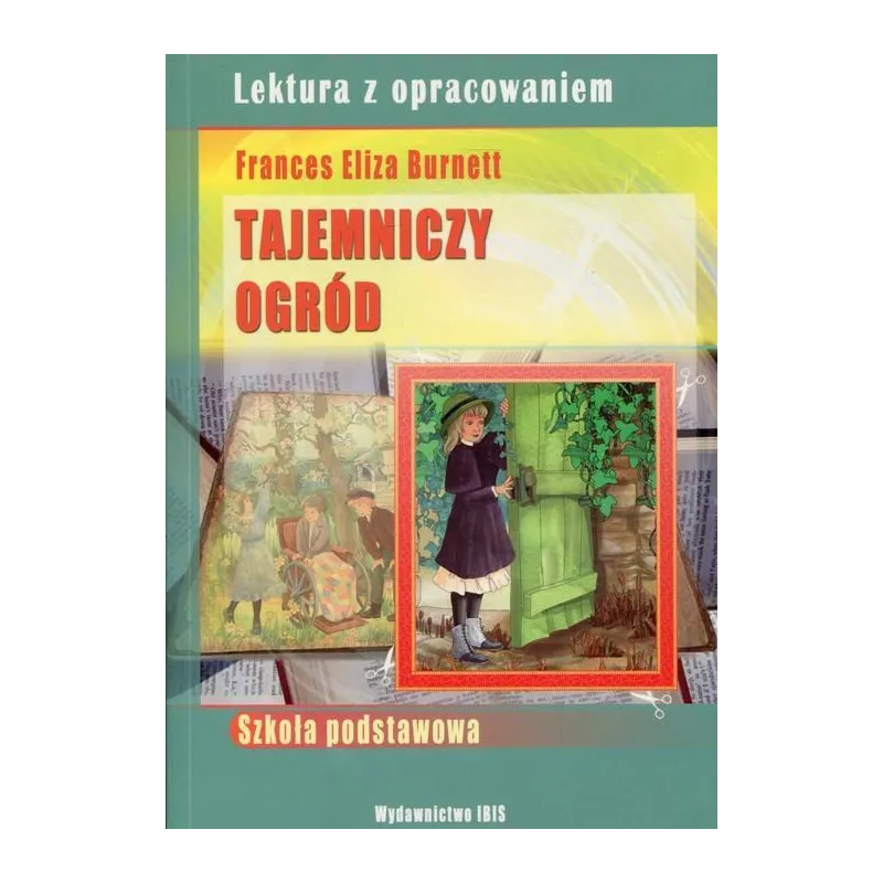 TAJEMNICZY OGRÓD. LEKTURA Z OPRACOWANIEM