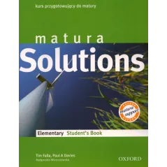 MATURA SOLUTIONS ELEMENTARY PODRĘCZNIK LICEUM TECHNIKUM Tim Falla, Paul Davies - Oxford