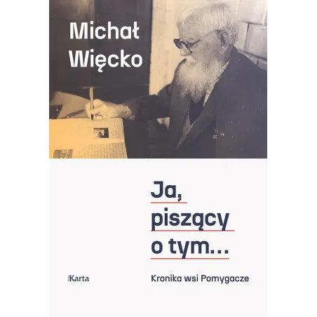 JA, PISZĄCY O TYM... KRONIKA WSI POMYGACZE