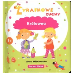 ŻYRAFKOWE ZUCHY KRÓLEWNA 	 Anna Wiśniewska