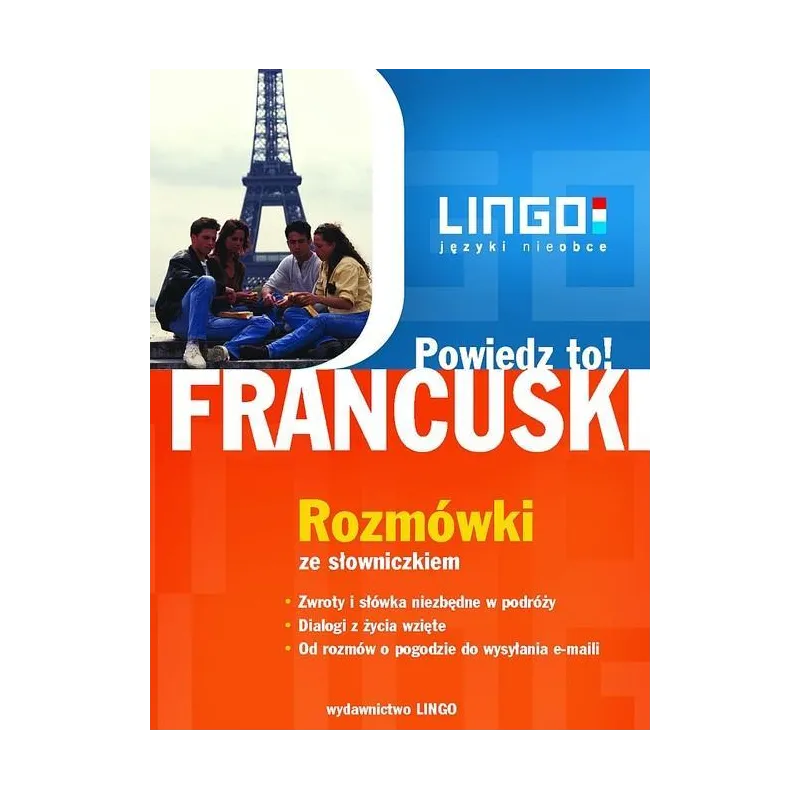 FRANCUSKI. POWIEDZ TO! ROZMÓWKI ZE SŁOWNICZKIEM