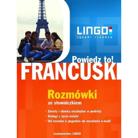 FRANCUSKI. POWIEDZ TO! ROZMÓWKI ZE SŁOWNICZKIEM