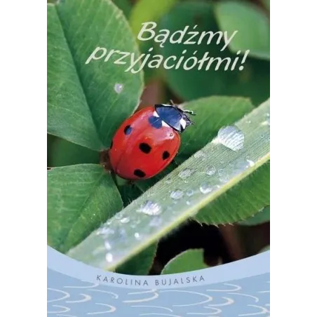 BĄDŹMY PRZYJACIÓŁMI! ŻYCZENIA