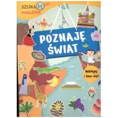 POZNAJĘ ŚWIAT NAKLEJAJ I BAW SIĘ !