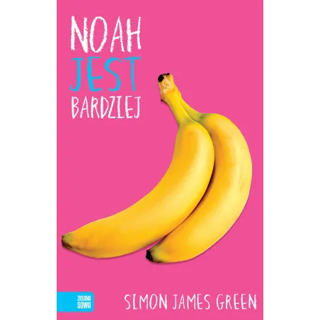 NOAH JEST BARDZIEJ 15+ Simon James Green - Zielona Sowa