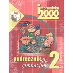 INFORMATYKA 2000. PODRĘCZNIK +CD. Jarosław Lipsk,i Małgorzata Mordaka, Marek Gulgowski