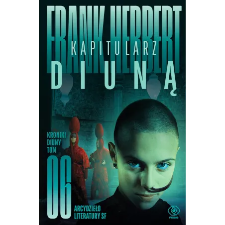 Kapitularz Diuną. Kroniki Diuny 6 Kapitularz Diuną. Kroniki Diuny 6