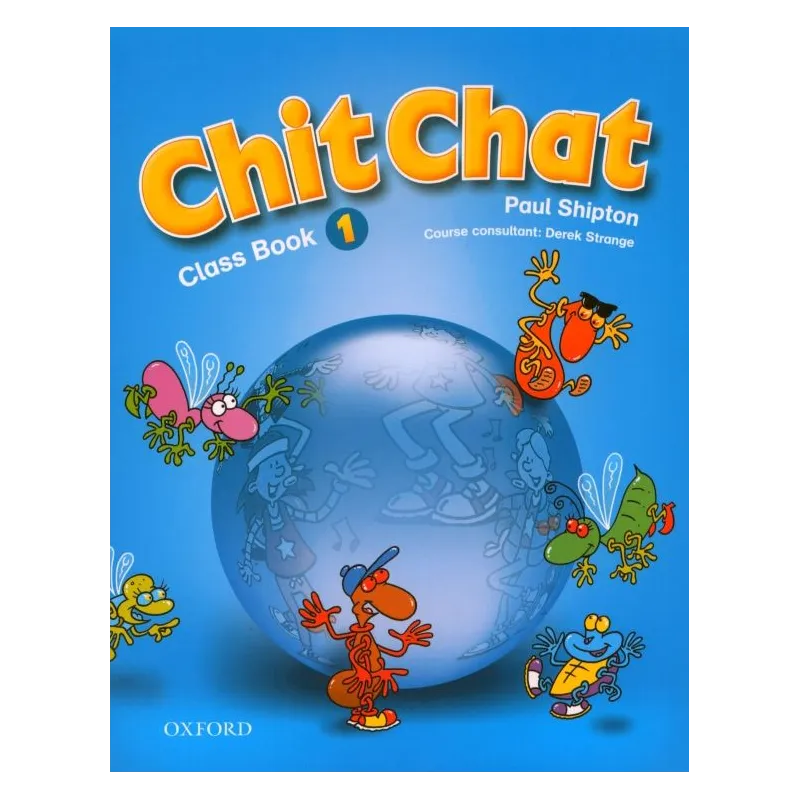 CHIT CHAT1. PODRĘCZNIK. NAUCZANIE POCZĄTKOWE. Paul Shipton