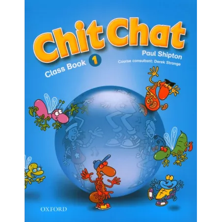 CHIT CHAT1. PODRĘCZNIK. NAUCZANIE POCZĄTKOWE. Paul Shipton
