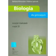 BIOLOGIA. ZESZYT ĆWICZEŃ. CZĘŚĆ2. Barbara Klimuszko, Helena Jędrasik