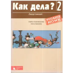 KAK DIEŁA? 2 ZESZYT ĆWICZEŃ Halina Granatowska, Irena Danecka - Wydawnictwo Szkolne PWN