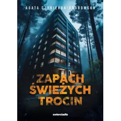ZAPACH ŚWIEŻYCH TROCIN