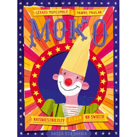 MOKO. NAJŚMIESZNIEJSZY KLAUN NA ŚWIECIE