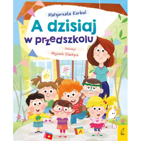 A DZISIAJ W PRZEDSZKOLU