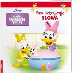 DISNEY MAŁE WIELKIE SPRAWY. FIZIA DOTRZYMUJE SŁOWA