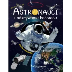 ASTRONAUCI I ODKRYWANIE KOSMOSU 