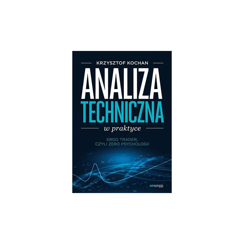 ANALIZA TECHNICZNA W PRAKTYCE. ERGOTRADER, CZYLI ZERO PSYCHOLOGII