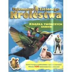 TAJEMNICA ZIELONEGO KRÓLESTWA KSIĄŻKA TWÓRCZYCH ZABAW 100 NAKLEJEK - Muza