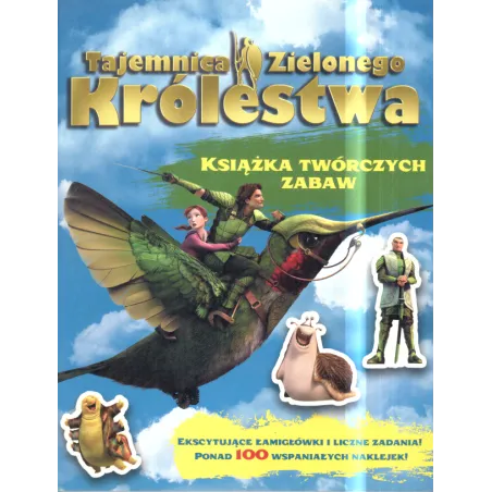 TAJEMNICA ZIELONEGO KRÓLESTWA KSIĄŻKA TWÓRCZYCH ZABAW 100 NAKLEJEK - Muza