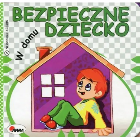 W DOMU. BEZPIECZNE DZIECKO - AWM