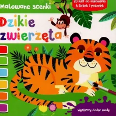 DZIKIE ZWIERZĘTA. MALOWANE SCENKI