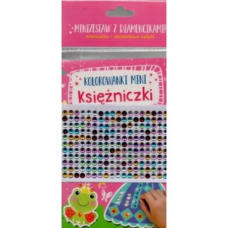 KSIĘŻNICZKI. MINI KOLOROWANKI. MINIZESTAW Z DIAMENCIKAMI