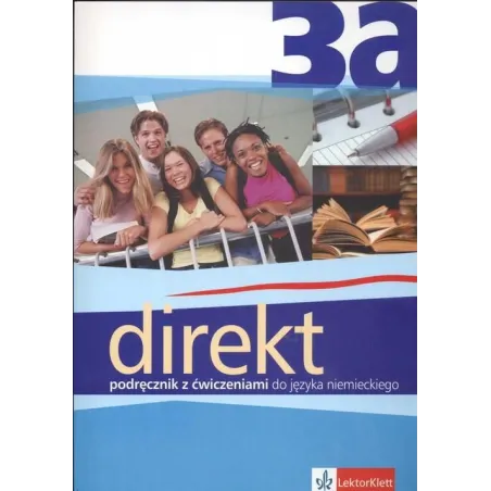 DIREKT 3A PODRĘCZNIK Z ĆWICZENIAMI + CD ZAKRES PODSTAWOWY Giorgio Motta - LektorKlett
