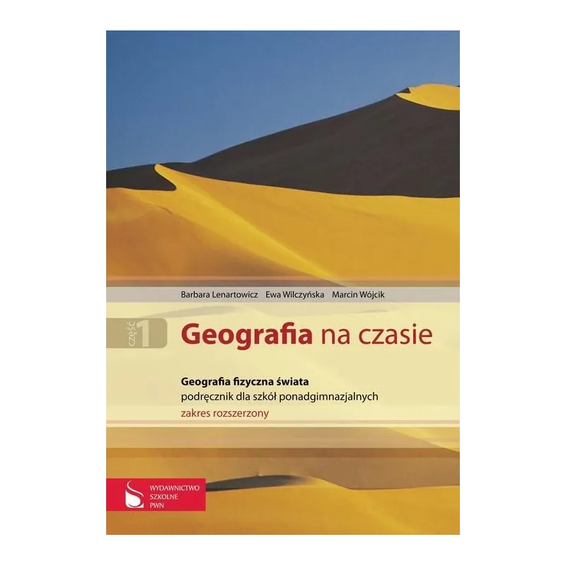 GEOGRAFIA NA CZASIE. GEOGRAFIA FIZYCZNA ŚWIATA. LICEUM, TECHNIKUM. ZAKRES ROZSZERZONY. Barbara Lenartowicz - Wydawnictwo Sz...