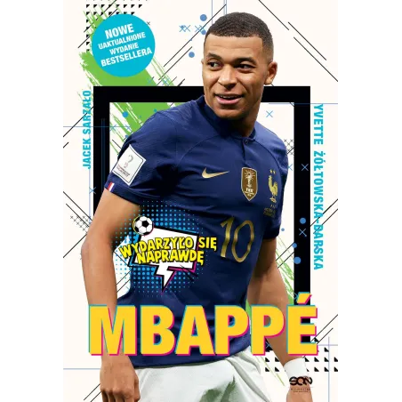 Mbappé. Nowy Książę Futbolu Mbappé. Nowy Książę Futbolu