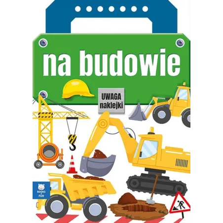 Na Budowie. Kolorowanka Z Naklejkami Na Budowie. Kolorowanka Z Naklejkami