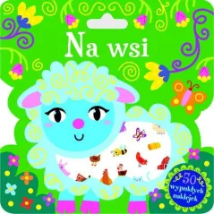 NA WSI. KSIĄŻECZKA Z NAKLEJKAMI
