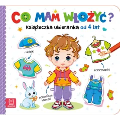 Co mam włożyć Książeczka ubieranka od 4 lat. Naklejki kolorowanki papierowe laleczki Agnieszka Bator