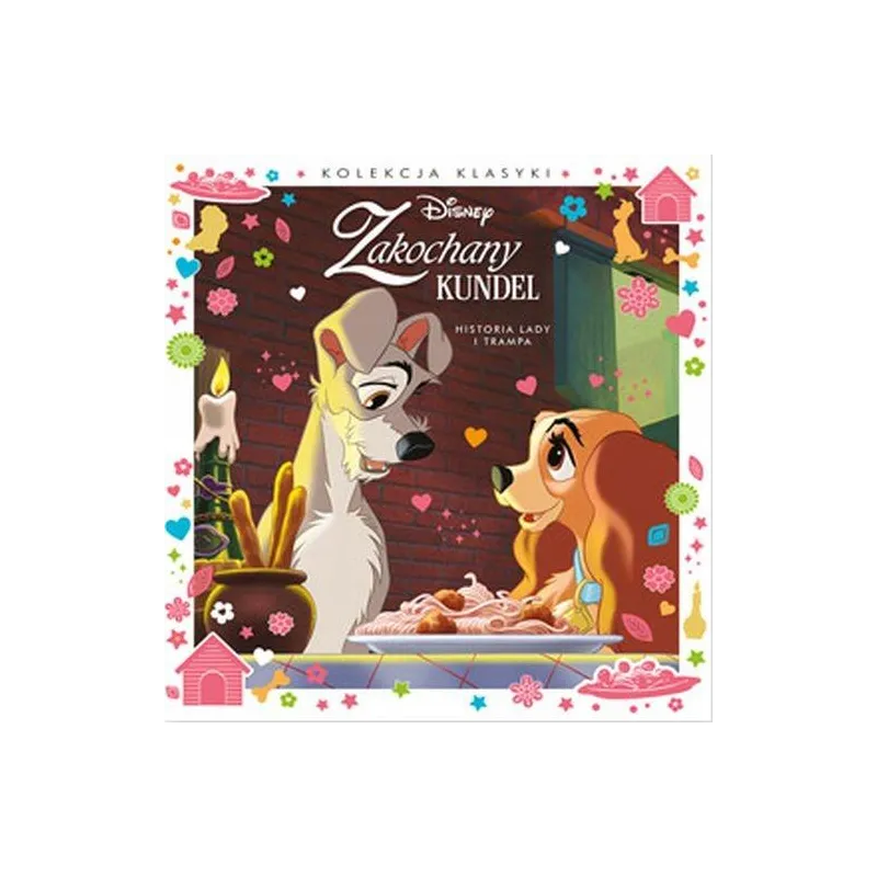 DISNEY ZAKOCHANY KUNDEL. HISTORIA LADY I TRAMPA