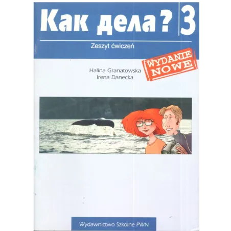 KAK DIEŁA? 3. ZESZYT ĆWICZEŃ. LICEUM, TECHNIKUM. Halina Granatowska