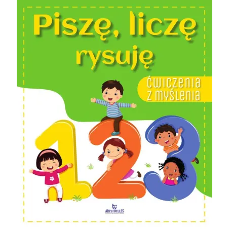 Piszę liczę rysuję. Ćwiczenia z myślenia Ewelina Grzankowska