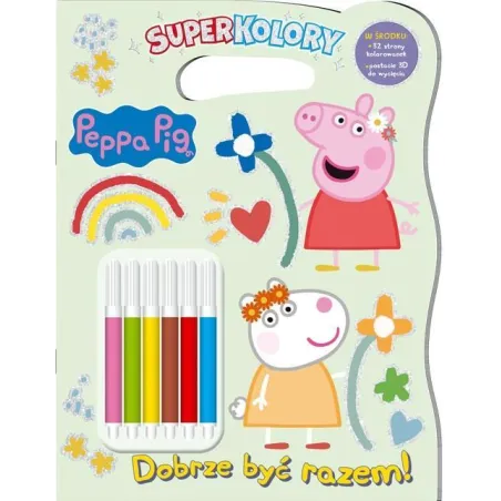 PEPPA PIG  DOBRZE BYĆ RAZEM! SUPERKOLORY 6