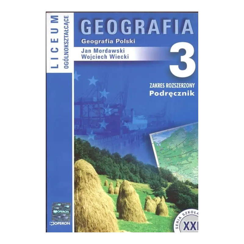 GEOGRAFIA POLSKI 3. PODRĘCZNIK. ZAKRES ROZSZERZONY. LICEUM, TECHNIKUM. Wojciech Wiecki - Operon