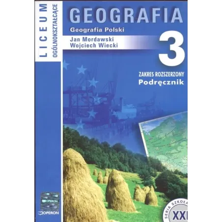 Geografia Polski 3. Podręcznik. Zakres Rozszerzony. Liceum, Technikum Geografia Polski 3. Podręcznik. Zakres Rozszerzony. Liceum, Technikum