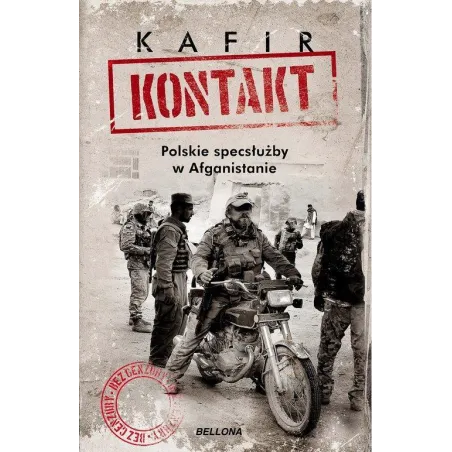 Kontakt. Polskie Specsłużby W Afganistanie Kontakt. Polskie Specsłużby W Afganistanie